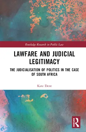 Dent |  Lawfare and Judicial Legitimacy | Buch |  Sack Fachmedien