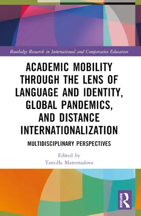 Mammadova |  Academic Mobility through the Lens of Language and Identity, Global Pandemics, and Distance Internationalization | Buch |  Sack Fachmedien