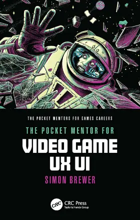 Brewer |  The Pocket Mentor for Video Game UX UI | Buch |  Sack Fachmedien