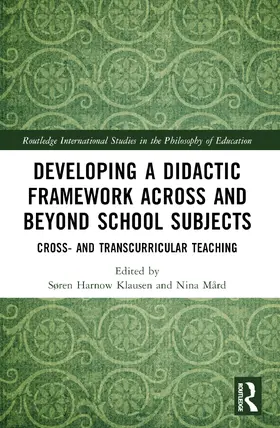 Klausen / Mård |  Developing a Didactic Framework Across and Beyond School Subjects | Buch |  Sack Fachmedien