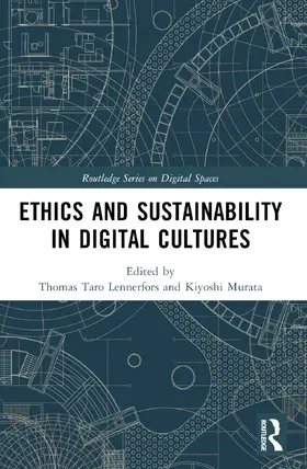 Murata / Lennerfors |  Ethics and Sustainability in Digital Cultures | Buch |  Sack Fachmedien