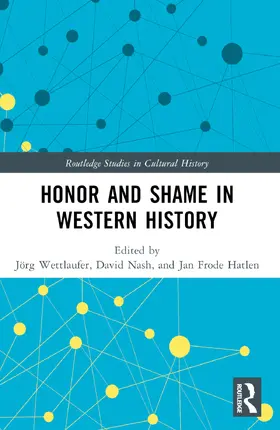 Wettlaufer / Nash / Hatlen |  Honor and Shame in Western History | Buch |  Sack Fachmedien
