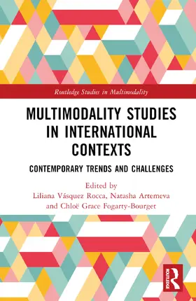 Vásquez Rocca / Artemeva / Fogarty-Bourget |  Multimodality Studies in International Contexts | Buch |  Sack Fachmedien