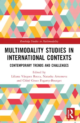 Vásquez Rocca / Artemeva / Fogarty-Bourget |  Multimodality Studies in International Contexts | Buch |  Sack Fachmedien