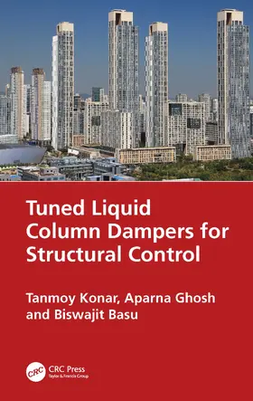 Konar / Ghosh / Basu |  Tuned Liquid Column Dampers for Structural Control | Buch |  Sack Fachmedien