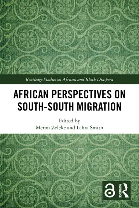 Smith / Zeleke |  African Perspectives on South-South Migration | Buch |  Sack Fachmedien
