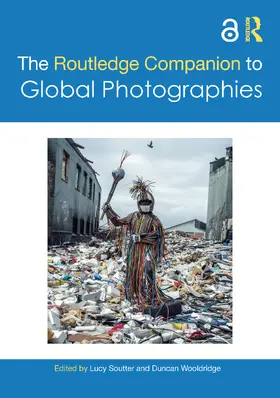 Wooldridge / Soutter | The Routledge Companion to Global Photographies | Buch | 978-1-032-43661-6 | sack.de