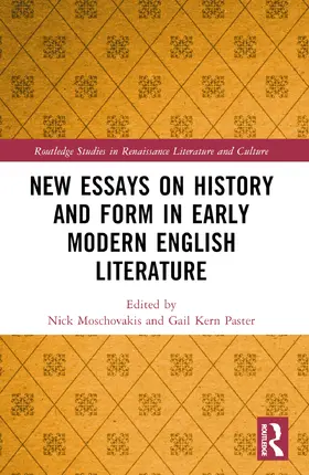 Moschovakis / Paster |  New Essays on History and Form in Early Modern English Literature | Buch |  Sack Fachmedien