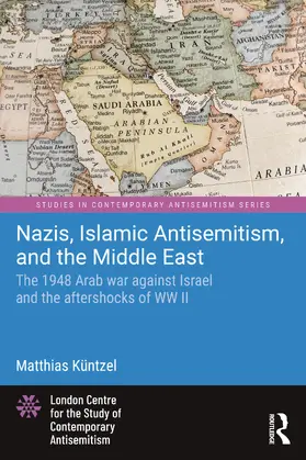 Küntzel |  Nazis, Islamic Antisemitism and the Middle East | Buch |  Sack Fachmedien