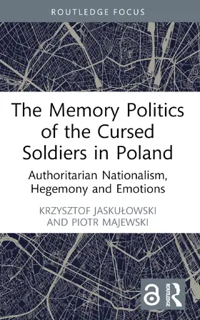 Jaskulowski / Majewski |  The Memory Politics of the Cursed Soldiers in Poland | Buch |  Sack Fachmedien