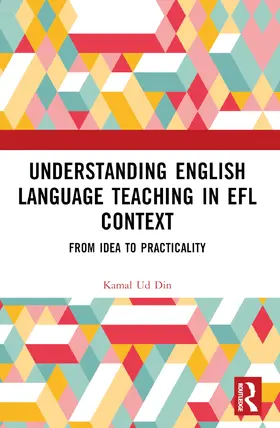 Ud Din |  Understanding English Language Teaching in EFL Context | Buch |  Sack Fachmedien