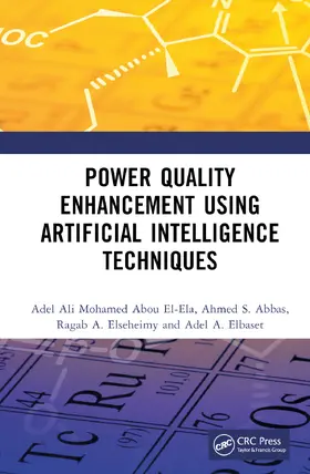 Abbas / Abou El-Ela / El-Sehiemy |  Power Quality Enhancement using Artificial Intelligence Techniques | Buch |  Sack Fachmedien