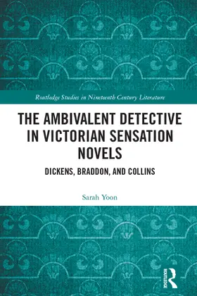 Yoon |  The Ambivalent Detective in Victorian Sensation Novels | Buch |  Sack Fachmedien