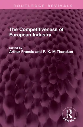 Francis / Tharakan |  The Competitiveness of European Industry | Buch |  Sack Fachmedien