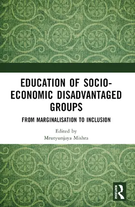 Mishra / Pettala |  Education of Socio-Economic Disadvantaged Groups | Buch |  Sack Fachmedien