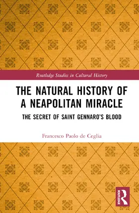 de Ceglia |  The Natural History of a Neapolitan Miracle | Buch |  Sack Fachmedien