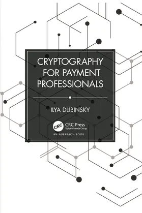Dubinsky |  Cryptography for Payment Professionals | Buch |  Sack Fachmedien