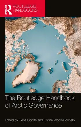 Conde / Wood-Donnelly |  The Routledge Handbook of Arctic Governance | Buch |  Sack Fachmedien