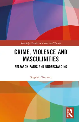 Tomsen |  Crime, Violence and Masculinities | Buch |  Sack Fachmedien