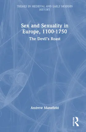 Mansfield |  Sex and Sexuality in Europe, 1100-1750 | Buch |  Sack Fachmedien