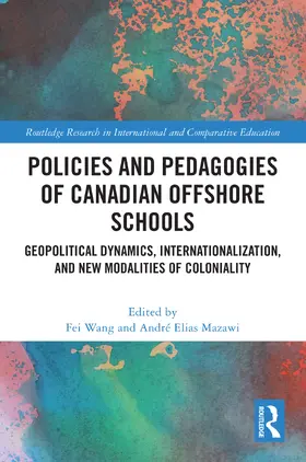 Elias Mazawi / Wang |  Policies and Pedagogies of Canadian Offshore Schools | Buch |  Sack Fachmedien