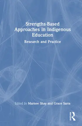 Shay / Sarra |  Strengths-Based Approaches in Indigenous Education | Buch |  Sack Fachmedien