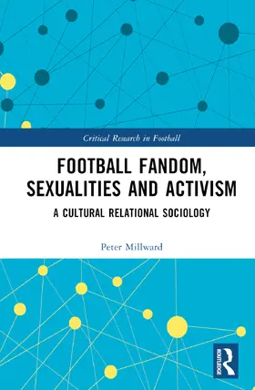 Millward |  Football Fandom, Sexualities and Activism | Buch |  Sack Fachmedien