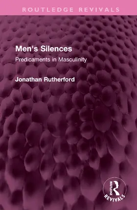 Rutherford |  Men's Silences | Buch |  Sack Fachmedien
