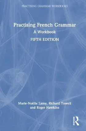 Lamy / Towell / Hawkins |  Practising French Grammar | Buch |  Sack Fachmedien