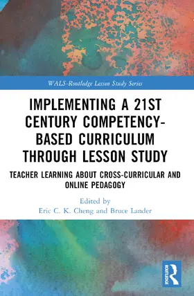 Lander / Cheng |  Implementing a 21st Century Competency-Based Curriculum Through Lesson Study | Buch |  Sack Fachmedien