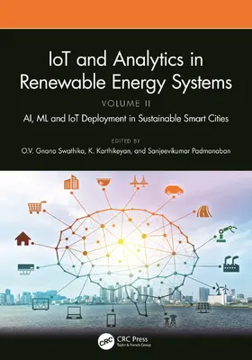 Swathika / Karthikeyan / Padmanaban |  IoT and Analytics in Renewable Energy Systems (Volume 2) | Buch |  Sack Fachmedien