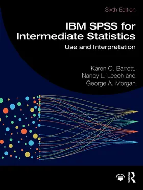 Morgan / Barrett / Leech |  IBM SPSS for Intermediate Statistics | Buch |  Sack Fachmedien