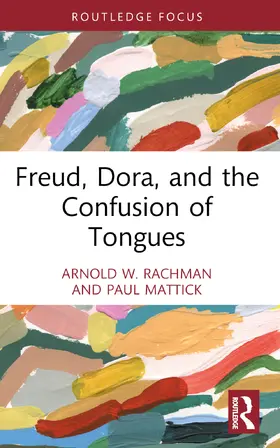 Rachman / Mattick |  Freud, Dora, and the Confusion of Tongues | Buch |  Sack Fachmedien