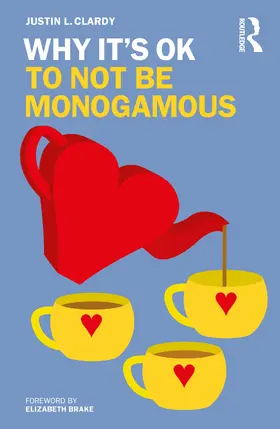 Clardy |  Why It's OK to Not Be Monogamous | Buch |  Sack Fachmedien