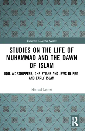 Lecker |  Studies on the Life of Muhammad and the Dawn of Islam | Buch |  Sack Fachmedien