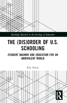 Ferris |  The (Dis)Order of U.S. Schooling | Buch |  Sack Fachmedien
