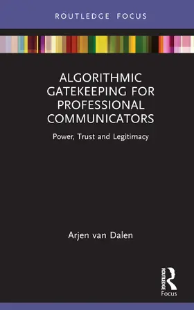 van Dalen |  Algorithmic Gatekeeping for Professional Communicators | Buch |  Sack Fachmedien