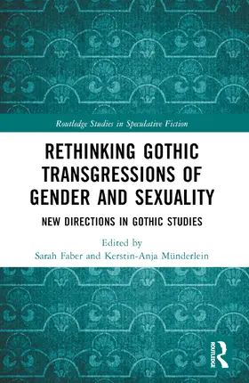 Faber / Münderlein |  Rethinking Gothic Transgressions of Gender and Sexuality | Buch |  Sack Fachmedien