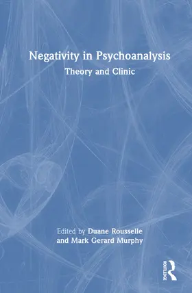 Rousselle / Murphy |  Negativity in Psychoanalysis | Buch |  Sack Fachmedien