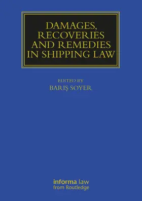 Soyer |  Damages, Recoveries and Remedies in Shipping Law | Buch |  Sack Fachmedien