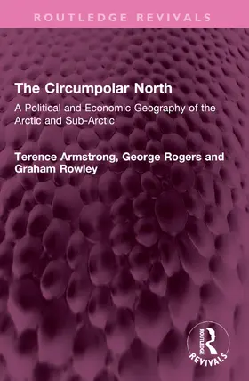 Armstrong / Rogers / Rowley |  The Circumpolar North | Buch |  Sack Fachmedien