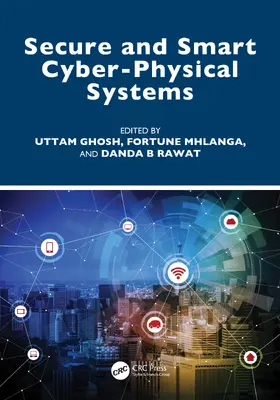 Ghosh / Mhlanga / Rawat |  Secure and Smart Cyber-Physical Systems | Buch |  Sack Fachmedien