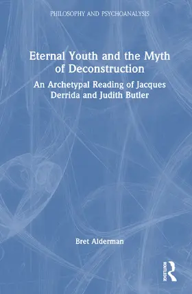 Alderman |  Eternal Youth and the Myth of Deconstruction | Buch |  Sack Fachmedien