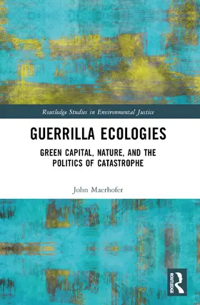 Maerhofer |  Guerrilla Ecologies | Buch |  Sack Fachmedien