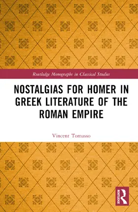Tomasso |  Nostalgias for Homer in Greek Literature of the Roman Empire | Buch |  Sack Fachmedien