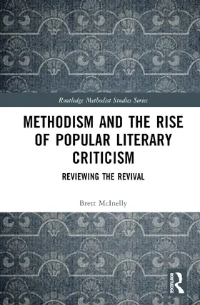 McInelly |  Methodism and the Rise of Popular Literary Criticism | Buch |  Sack Fachmedien