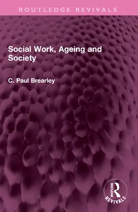 Brearley | Social Work, Ageing and Society | Buch | 978-1-032-45779-6 | www2.sack.de