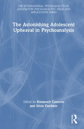 Cassorla / Flechner |  The Astonishing Adolescent Upheaval in Psychoanalysis | Buch |  Sack Fachmedien