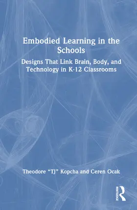 Kopcha / Ocak |  Embodied Learning in the Schools | Buch |  Sack Fachmedien