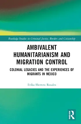 Herrera Rosales |  Ambivalent Humanitarianism and Migration Control | Buch |  Sack Fachmedien